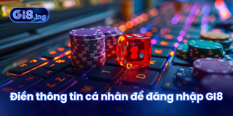 Điền thông tin cá nhân để đăng nhập GI8