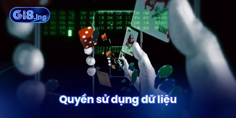 Quyền Riêng Tư GI8 Bảo Vệ Thông Tin Cá Nhân của Thành Viên 1 Quyền sử dụng dữ liệu