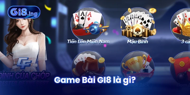 Game Bài GI8 là gì?