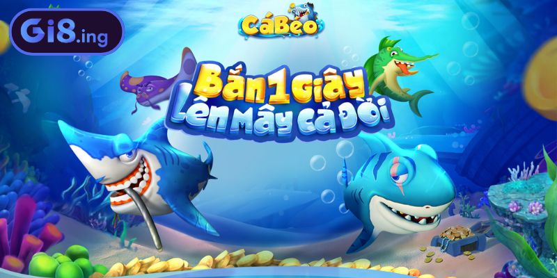 Bắn Cá Béo GI8 Chinh Phục Đại Dương Rinh Lộc Về Nhà 2 Khám phá thế giới bắn cá béo GI8